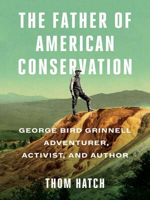 cover image of The Father of American Conservation